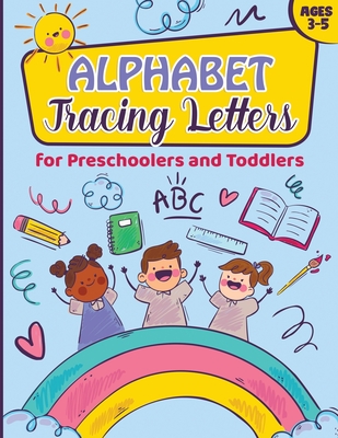 Alphabet Tracing Letters for Preschoolers and Toddlers: Preschool ...