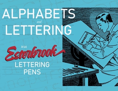 Alphabets and Lettering - A Guide to Vintage Typography Design - Esterbrook Pen Company, and Skeen, William