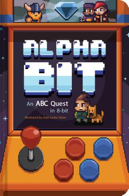 Alphabit: An ABC Quest in 8-Bit (Alphabet Book, Gamer Kid's Book, Baby Shower Gift Book, First Word Book, Preschool Book) - Chronicle Books