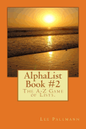 Alphalist Book #2: The A-Z Game of Lists.