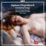 Alphons Diepenbrock: Orchestral Songs - Hans Christoph Begemann (baritone); Symphony Orchestra St. Gallen; Otto Tausk (conductor)