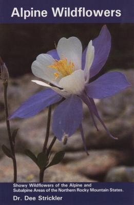 Alpine Wildflowers - Strickler, Dee