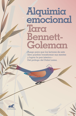 Alquimia Emocional / Emotional Alchemy - Bennett-Goleman, Tara