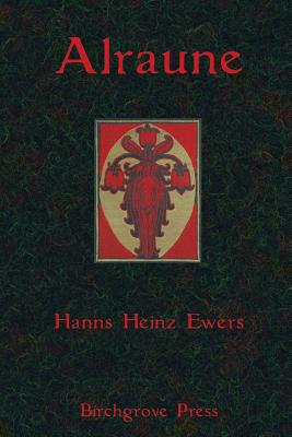 Alraune - Endore, S Guy (Translated by), and Ewers, Hanns Heinz