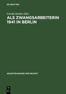 ALS Zwangsarbeiterin 1941 in Berlin