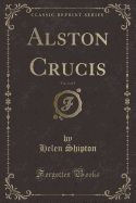 Alston Crucis, Vol. 2 of 3 (Classic Reprint)