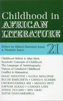 ALT 21 Childhood in African Literature - Jones, Eldred (Editor), and Jones, Marjorie