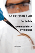 Alt du trenger  vite fr du blir rettsmedisinsk sykepleier