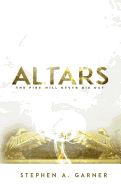 Altars: The Fire Shall Never Die Out