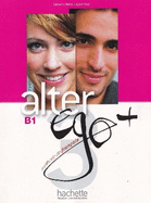 Alter Ego + 3: Livre de L'Eleve + CD-ROM: Alter Ego + 3: Livre de L'Eleve + CD-ROM