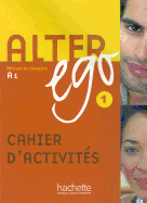 Alter Ego: Cahier d'exercices 1