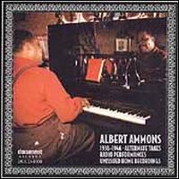 Alternate Takes Radio Performances - Albert Ammons