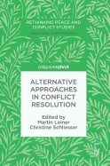 Alternative Approaches in Conflict Resolution