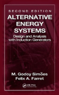 Alternative Energy Systems: Design and Analysis with Induction Generators
