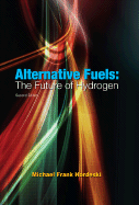Alternative Fuels: The Future of Hydrogen, Second Edition - Hordeski, Michael Frank