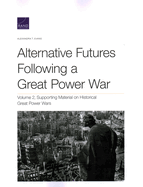 Alternative Futures Following a Great Power War: Supporting Material on Historical Great Power Wars