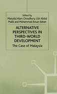 Alternative Perspectives in Third-World Development: The Case of Malaysia