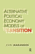 Alternative Political Economy Models of Transition: The Russian and East European Perspective