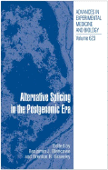 Alternative Splicing in the Postgenomic Era - Blencowe, Benjamin J (Editor), and Graveley, Brenton R (Editor)