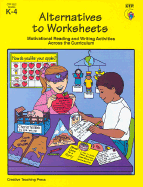 Alternatives to Worksheets: Motivational Reading and Writing Activities Across the Curriculum