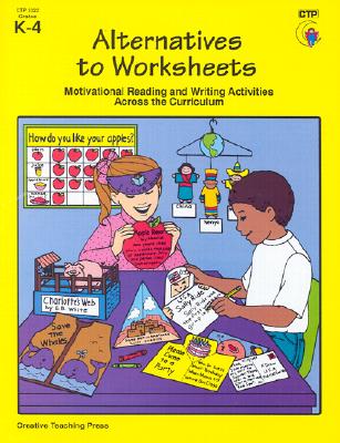 Alternatives to Worksheets: Motivational Reading and Writing Activities Across the Curriculum - Bauer, Karen, and Drew, Rosa, and Bruno, Janet (Editor)