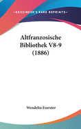 Altfranzosische Bibliothek V8-9 (1886)