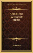 Altindisches Prozessrecht (1891)