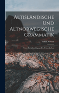 Altislandische Und Altnorwegische Grammatik: Unter Berucksichtigung Des Urnordischen