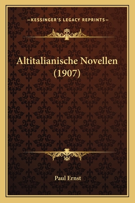 Altitalianische Novellen (1907) - Ernst, Paul