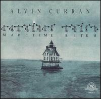Alvin Curran: Maritime Rites - Alvin Curran