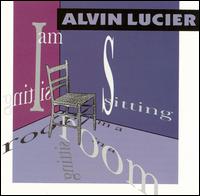 Alvin Lucier: I Am Sitting in a Room - Alvin Lucier