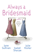 Always a Bridesmaid: An Anthology