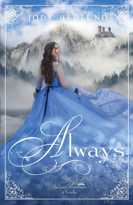 Always: A Lost Princesses Novella - Hedlund, Jody
