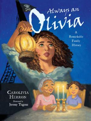 Always an Olivia: A Remarkable Family History - Herron, Carolivia