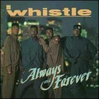Always and Forever - Whistle