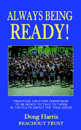 Always Being Ready: Practical Help for Christians to Be Ready to Talk to Those in Cults about the True Jesus