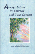 Always Believe in Yourself and Your Dreams: A Collection of Poems