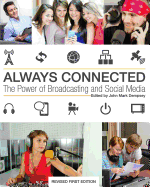 Always Connected: The Power of Broadcasting and Social Media