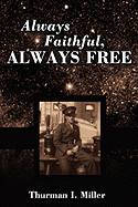 Always Faithful, Always Free