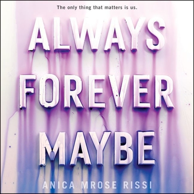 Always Forever Maybe - Rissi, Anica Mrose, and Pressley, Brittany (Read by)