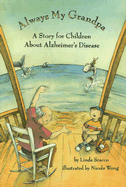 Always My Grandpa: A Story for Children about Alzheimer's Disease