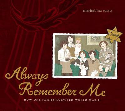 Always Remember Me: How One Family Survived World War II - 