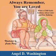 Always Remember You Are Loved: When a Child Seeks Guidance on Cyber and Peer Bullying