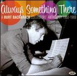 Always Something There: Burt Bacharach Collectors Anthology
