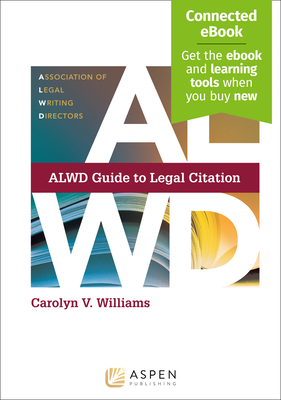 Alwd Guide to Legal Citation: [Connected Ebook] - Williams, Carolyn V