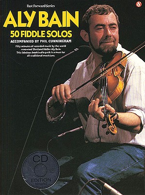 Aly Bain - 50 Fiddle Solos - Bain, Aly