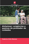 Alzheimer: exig?ncias e queixas do prestador de cuidados