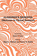 Alzheimer's Dementia: Dilemmas in Clinical Research