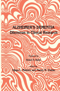 Alzheimer's Dementia: Dilemmas in Clinical Research