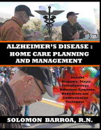 Alzheimer's Disease: Home Care Planning and Management